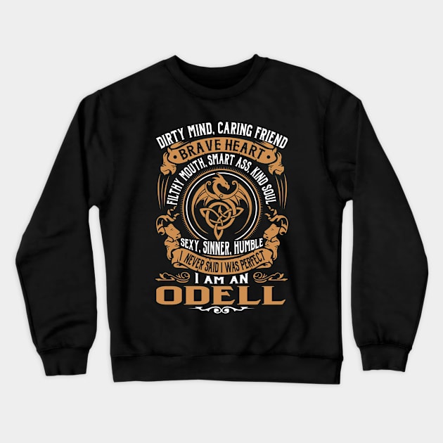 I Never Said I was Perfect I'm an ODELL Crewneck Sweatshirt by WilbertFetchuw